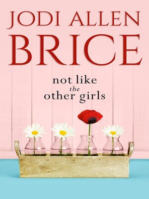 cover image of Not Like the Other Girls